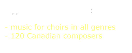 Cypress Choral Music

music for choirs in all genres
120 Canadian composers