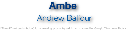 Ambe
by Andrew Balfour
based on an original song by Cory Campbell 

enjoy this quality recording while you study the complete score