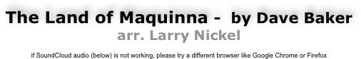 The Land of Maquinna -  by Dave Baker
arr. Larry Nickel

if SoundCloud audio (below) is not working, please try a different browser like Google Chrome or Firefox